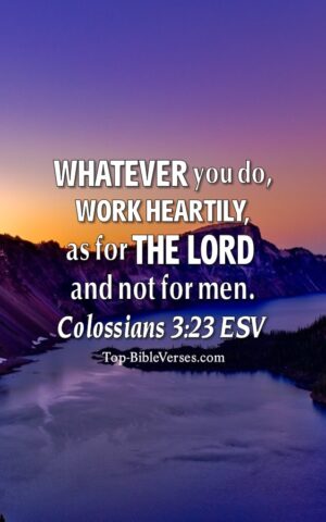 Colossians 3:23 ESV Christian Bible Verse Mobile Wallpaper. Top-BibleVerses.com