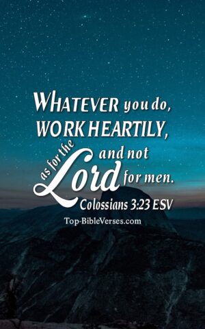 Colossians 3:23 ESV Christian Bible Verse Mobile Wallpaper. Top-BibleVerses.com