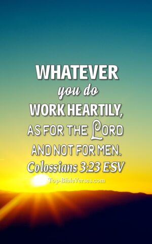 Colossians 3:23 ESV Christian Bible Verse Mobile Wallpaper. Top-BibleVerses.com