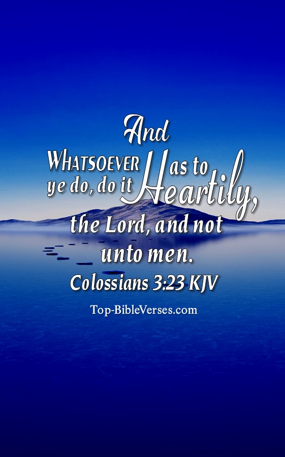 Colossians 3:23 KJV Christian Bible Verse Mobile Wallpaper. Top-BibleVerses.com
