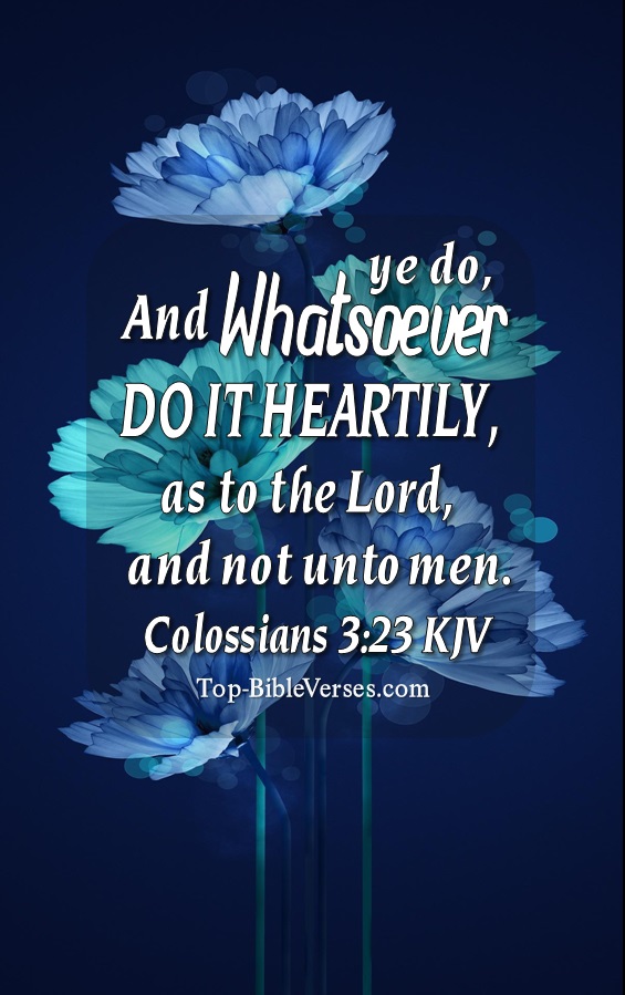 Colossians 3:23 KJV Christian Bible Verse Mobile Wallpaper. Top-BibleVerses.com