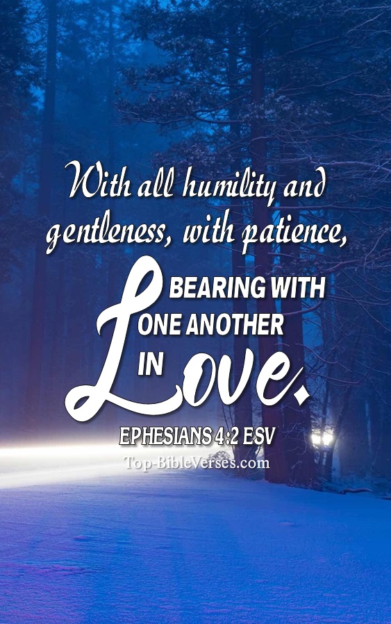 Ephesians 4:2 ESV Christian Bible Verse Mobile Wallpaper. Top-BibleVerses.com