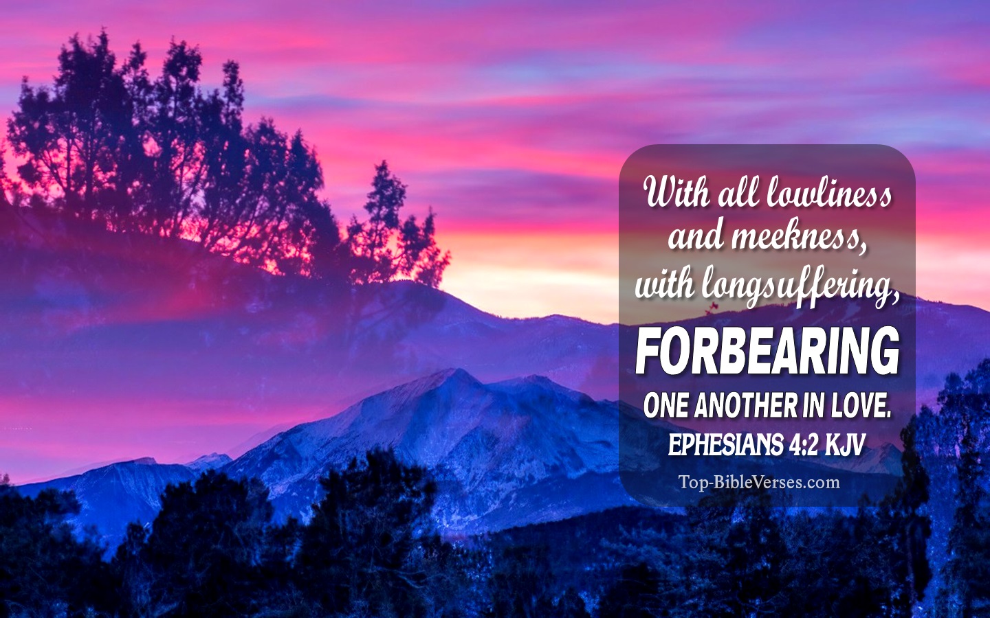 Ephesians 4:2 KJV Christian Bible Verse Desktop Wallpaper. Top-BibleVerses.com