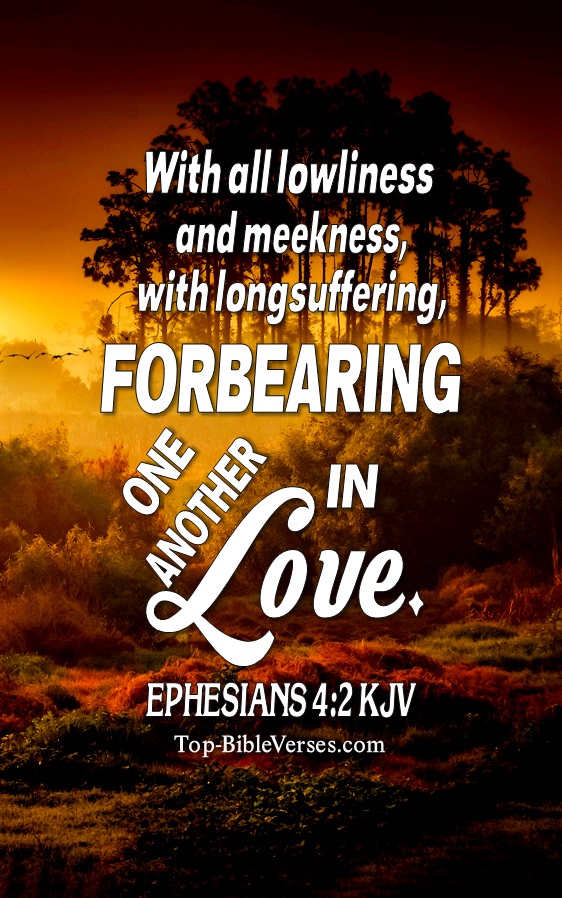 Ephesians 4:2 KJV Christian Bible Verse Mobile Wallpaper. Top-BibleVerses.com