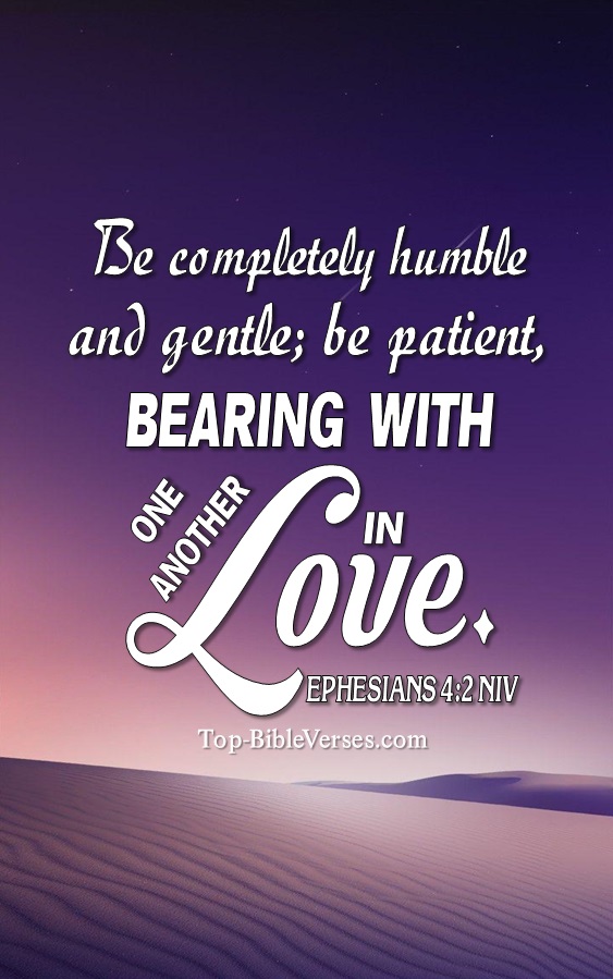 Ephesians 4:2 NIV Christian Bible Verse Mobile Wallpaper. Top-BibleVerses.com