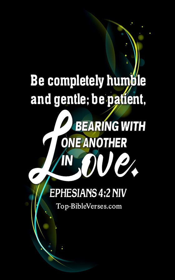 Ephesians 4:2 NIV Christian Bible Verse Mobile Wallpaper. Top-BibleVerses.com
