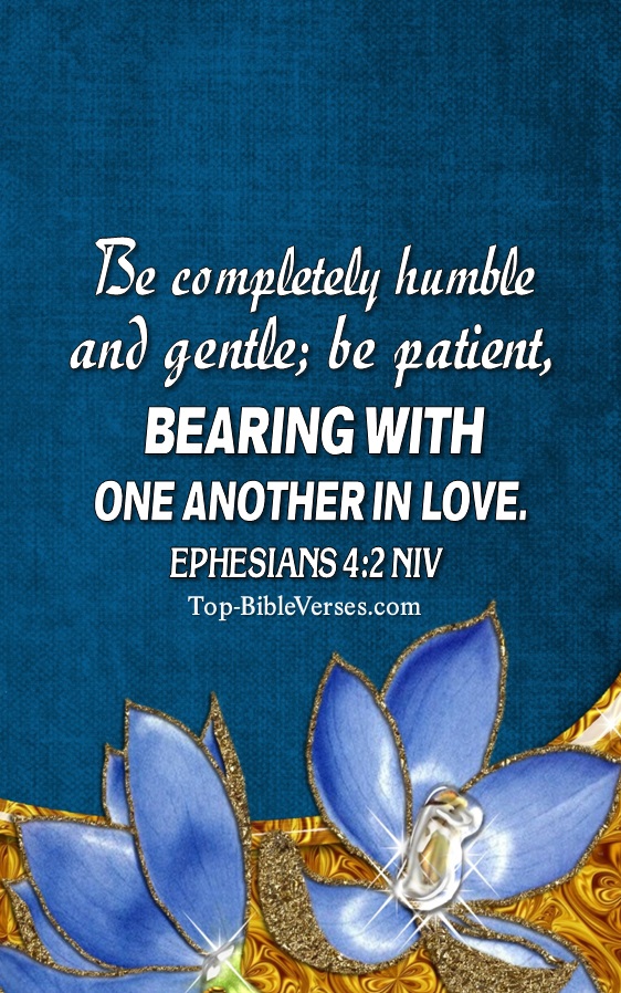 Ephesians 4:2 NIV Christian Bible Verse Mobile Wallpaper. Top-BibleVerses.com