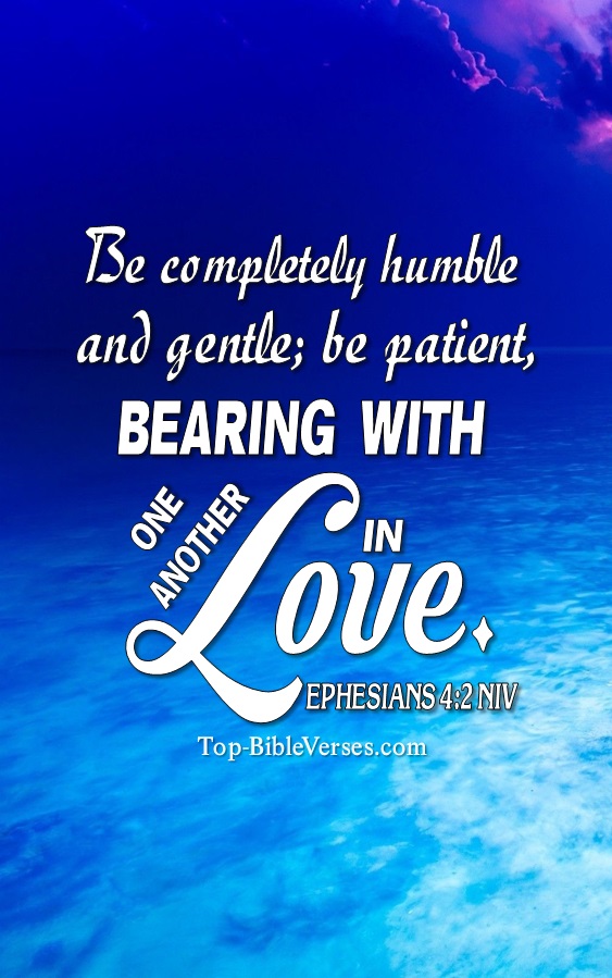 Ephesians 4:2 NIV Christian Bible Verse Mobile Wallpaper. Top-BibleVerses.com