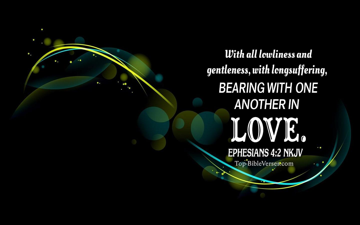 Ephesians 4:2 NKJV Christian Bible Verse Desktop Wallpaper. Top-BibleVerses.com