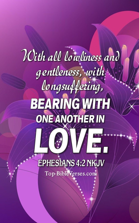 Ephesians 4:2 NKJV Christian Bible Verse Mobile Wallpaper. Top-BibleVerses.com