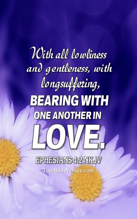 Ephesians 4:2 NKJV Christian Bible Verse Mobile Wallpaper. Top-BibleVerses.com