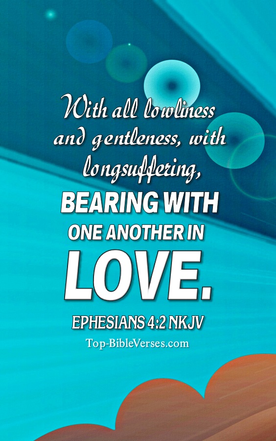 Ephesians 4:2 NKJV Christian Bible Verse Mobile Wallpaper. Top-BibleVerses.com