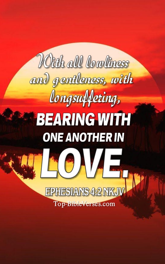 Ephesians 4:2 NKJV Christian Bible Verse Mobile Wallpaper. Top-BibleVerses.com
