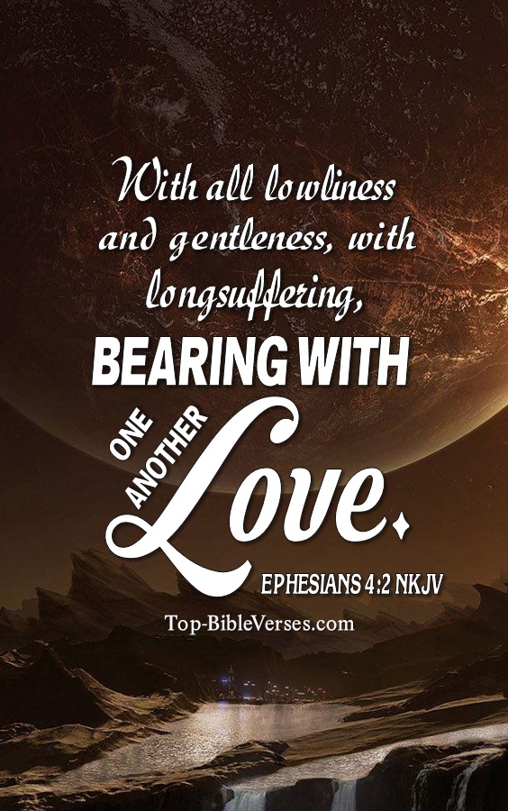 Ephesians 4:2 NKJV Christian Bible Verse Mobile Wallpaper. Top-BibleVerses.com