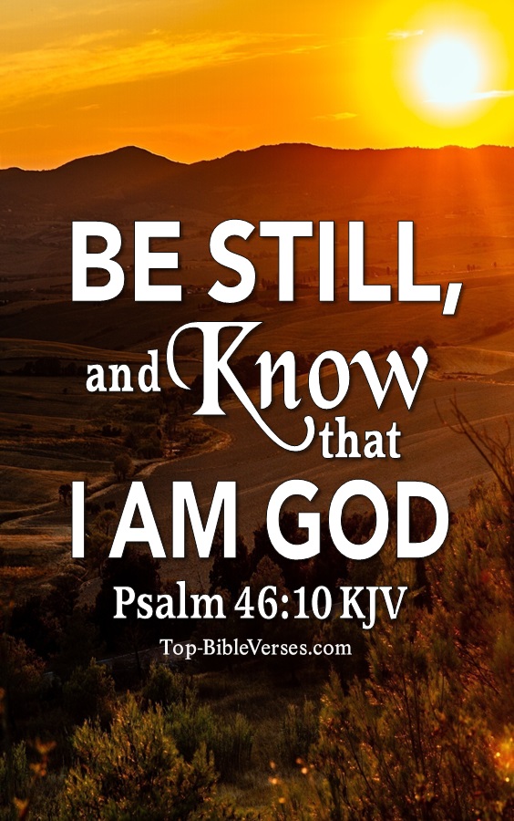 Psalm 46:10 Be still, and know that I am God Bible Verse Wallpaper.