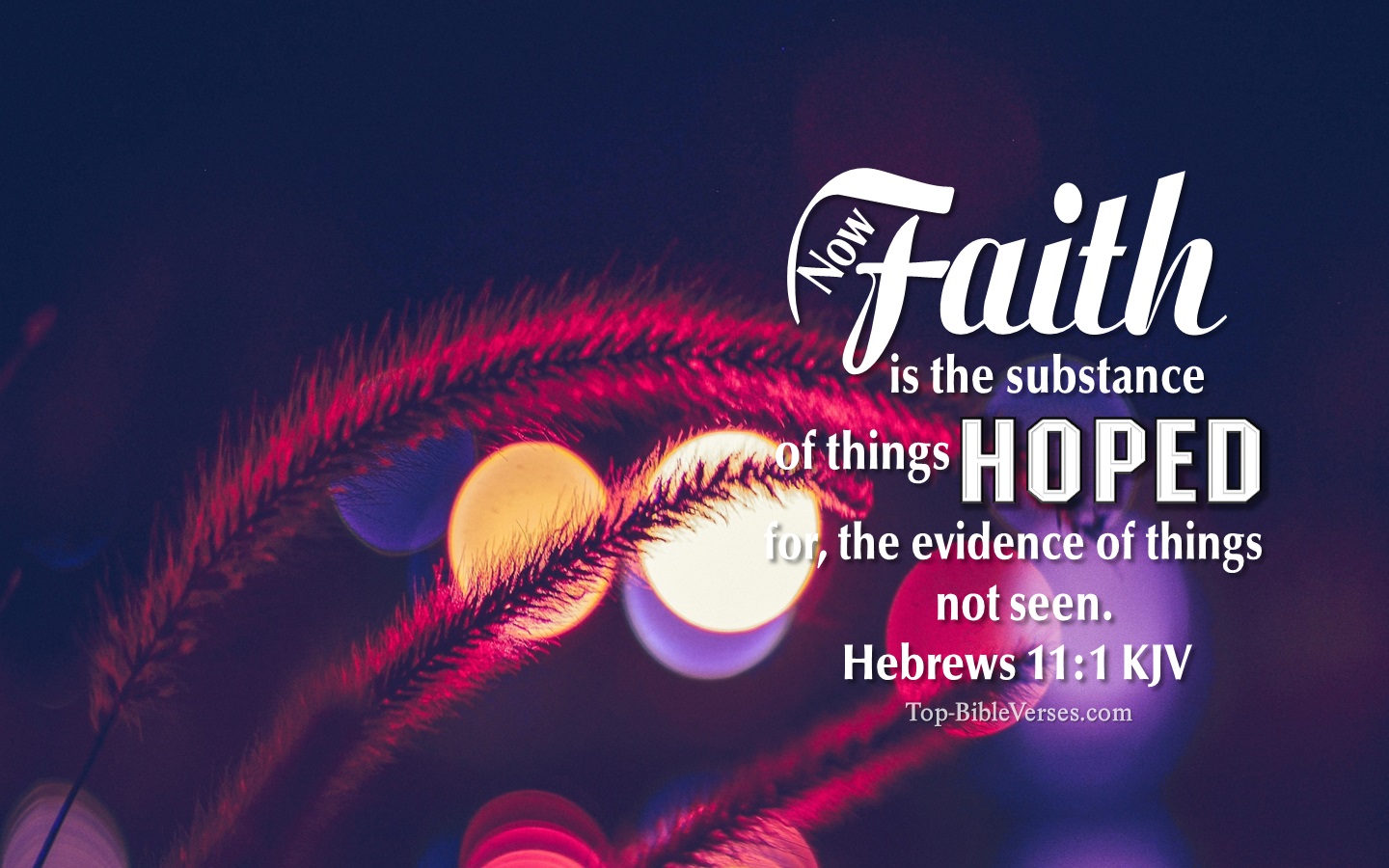 Hebrews 11:1 KJV Christian Bible Verse Desktop Wallpaper. Top-BibleVerses.com