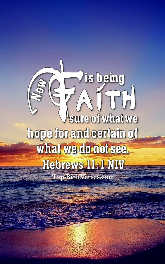 Hebrews 11:1 NIV Christian Bible Verse Mobile Wallpaper. Top-BibleVerses.com
