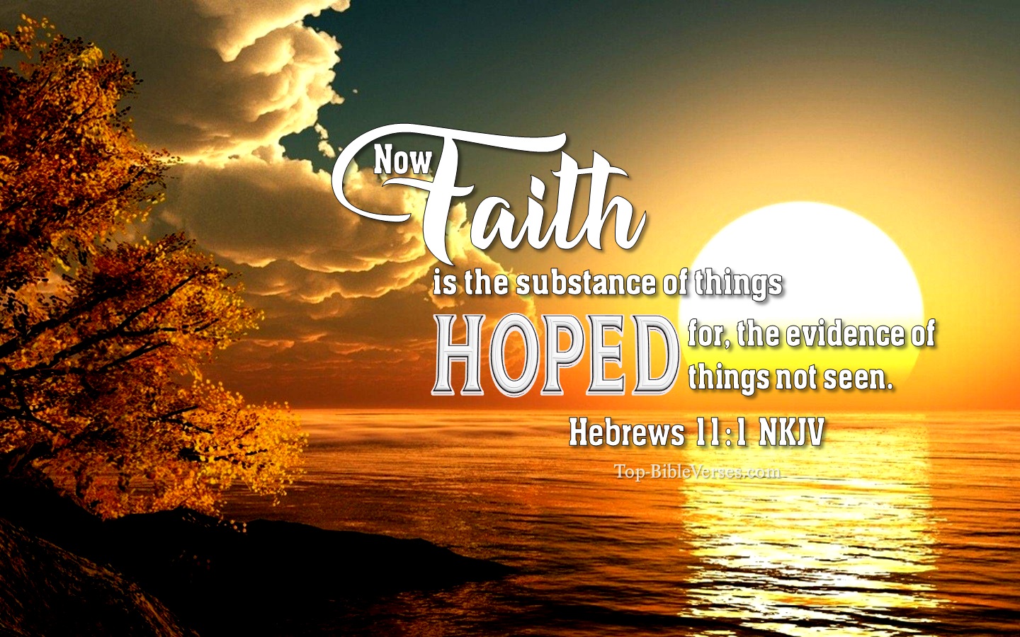 Hebrews 11:1 NKJV Christian Bible Verse Desktop Wallpaper. Top-BibleVerses.com