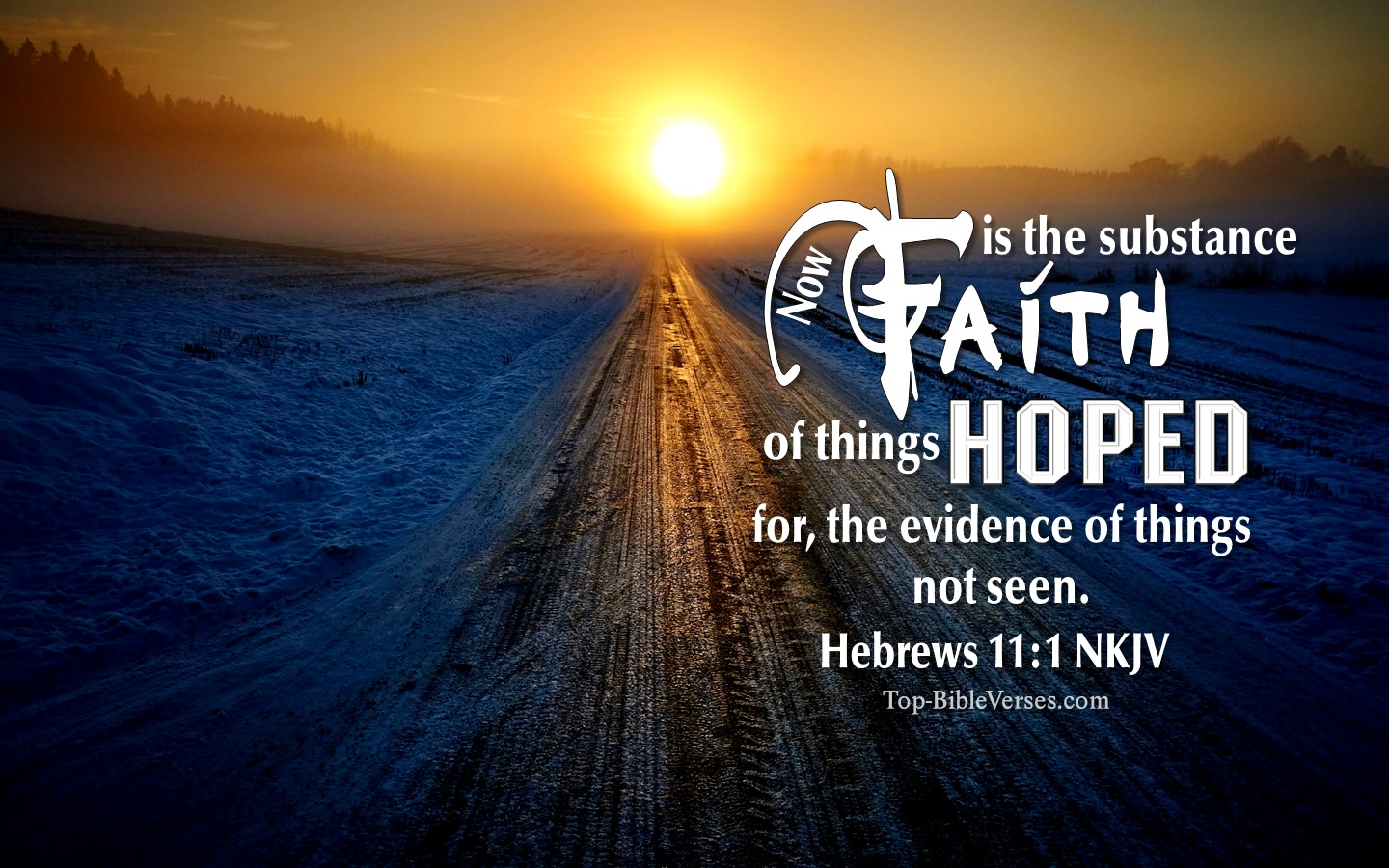 Hebrews 11:1 NKJV Christian Bible Verse Desktop Wallpaper. Top-BibleVerses.com