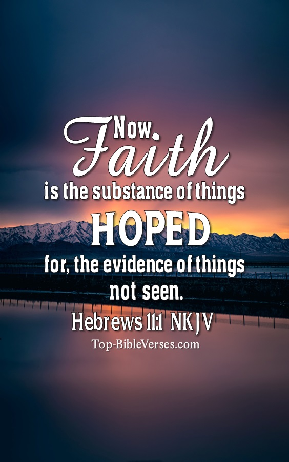Hebrews 11:1 NKJV Christian Bible Verse Mobile Wallpaper. Top-BibleVerses.com
