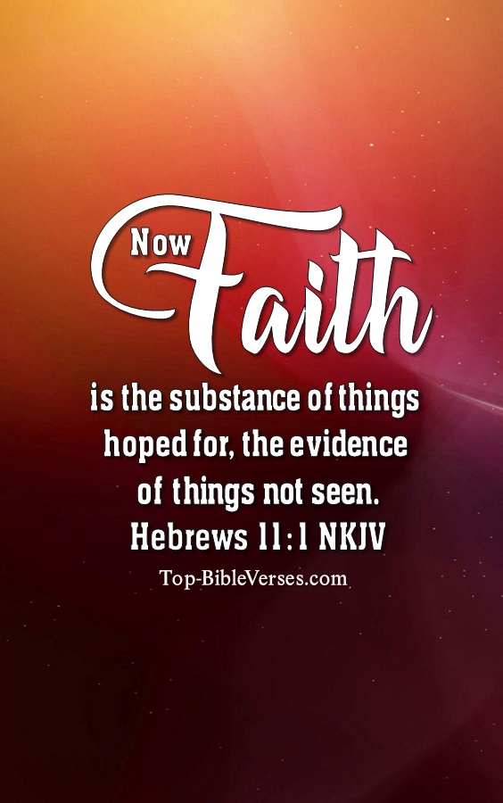 Hebrews 11:1 NKJV Christian Bible Verse Mobile Wallpaper. Top-BibleVerses.com