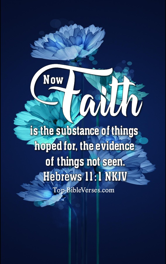 Hebrews 11:1 NKJV Christian Bible Verse Mobile Wallpaper. Top-BibleVerses.com