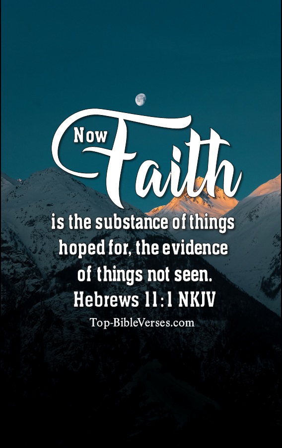 Hebrews 11:1 NKJV Christian Bible Verse Mobile Wallpaper. Top-BibleVerses.com