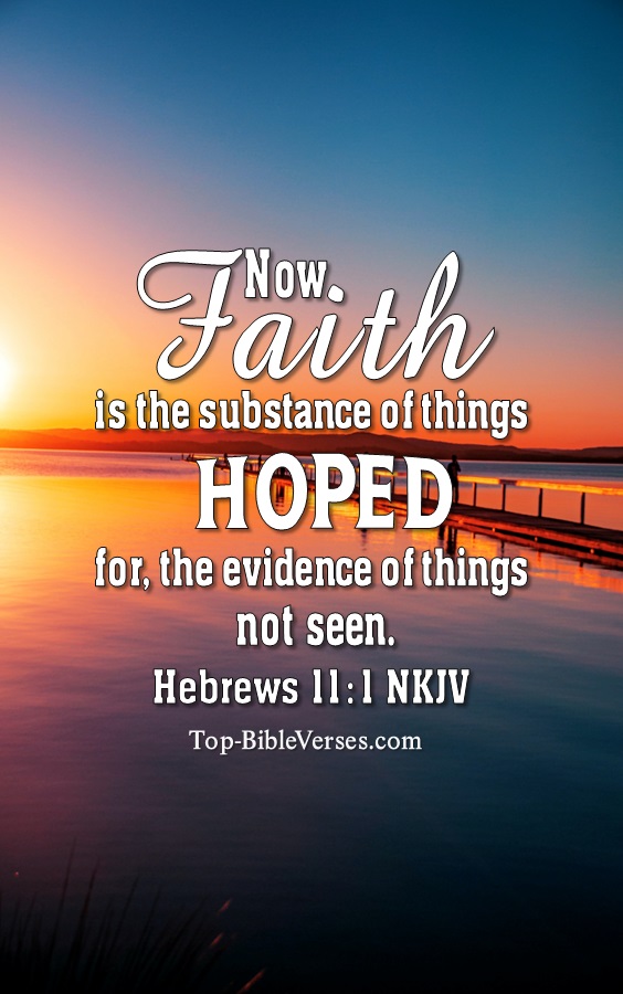 Hebrews 11:1 NKJV Christian Bible Verse Mobile Wallpaper. Top-BibleVerses.com