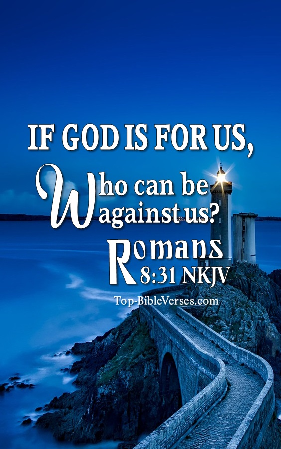 Romans 8:31 If God is for us, who can be against us? Bible Verse Wallpaper.