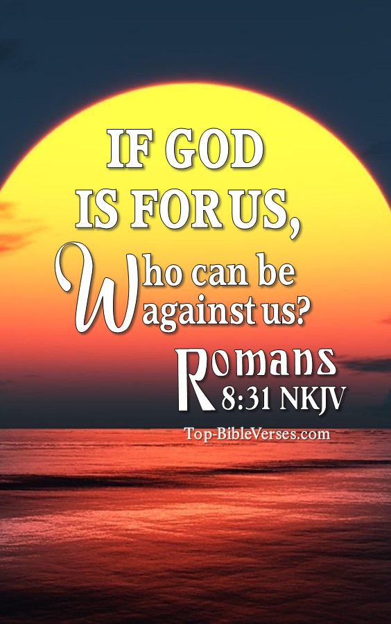 Romans 8:31 If God is for us, who can be against us? Bible Verse Wallpaper.
