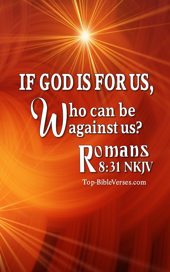 Romans 8:31 If God is for us, who can be against us? Bible Verse Wallpaper.
