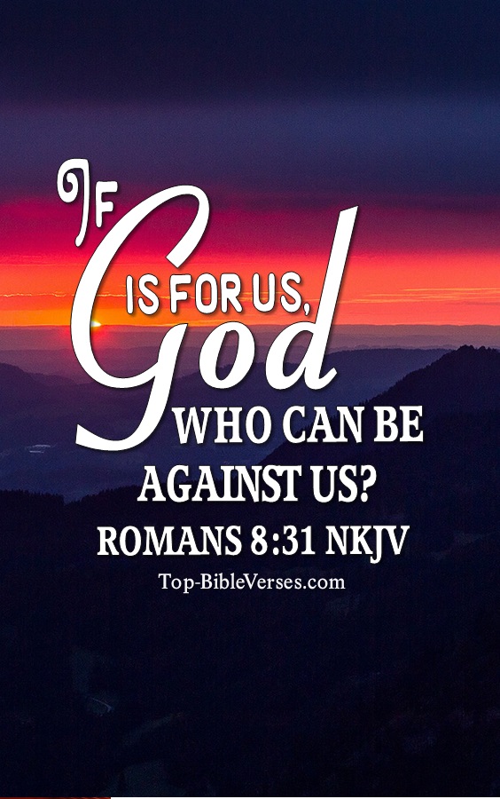 Romans 8:31 If God is for us, who can be against us? Bible Verse Wallpaper.