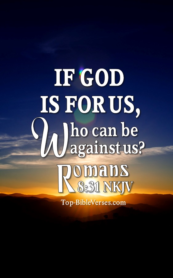 Romans 8:31 If God is for us, who can be against us? Bible Verse Wallpaper.