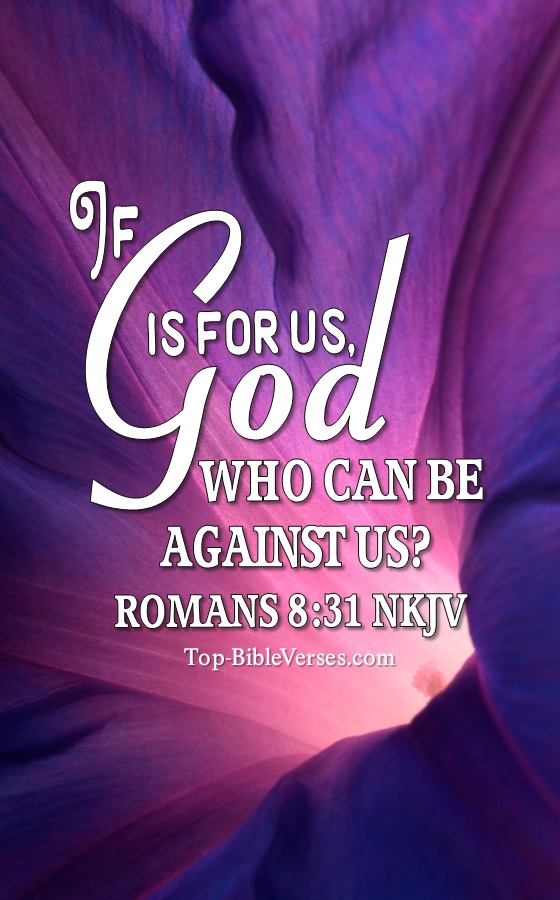 Romans 8:31 If God is for us, who can be against us? Bible Verse Wallpaper.