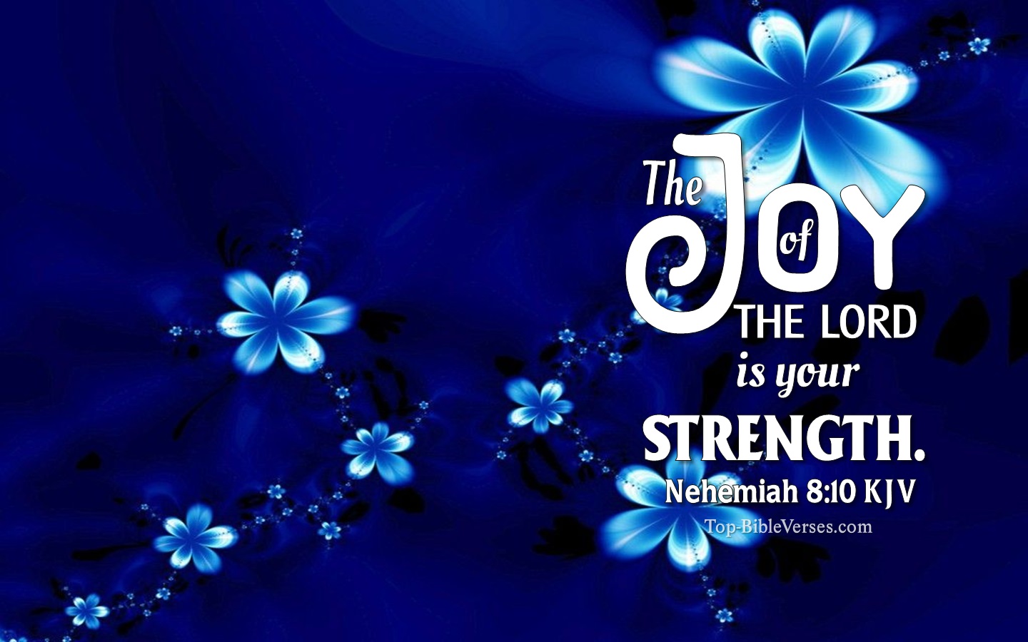 Nehemiah 8:10 KJV Christian Bible Verse Desktop Wallpaper. Top-BibleVerses.com