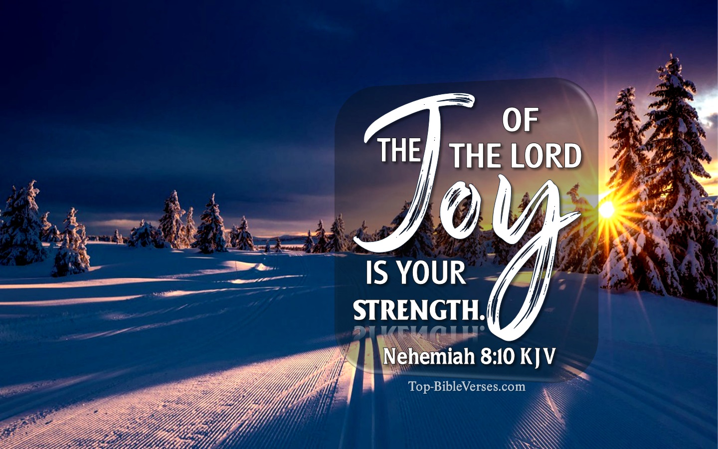 Nehemiah 8:10 KJV Christian Bible Verse Desktop Wallpaper. Top-BibleVerses.com