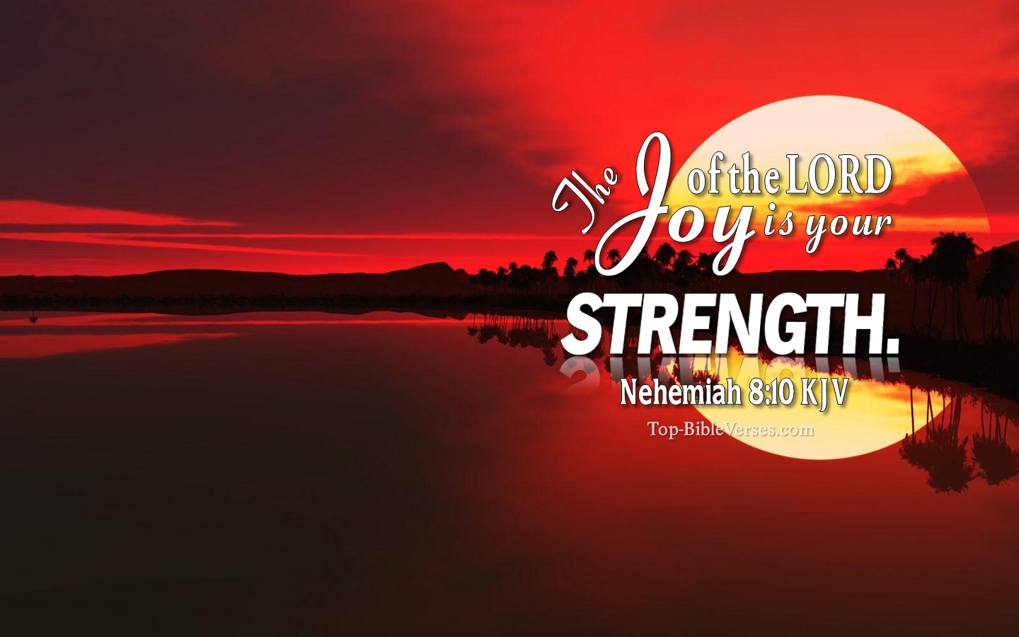 Nehemiah 8:10 KJV Christian Bible Verse Desktop Wallpaper. Top-BibleVerses.com