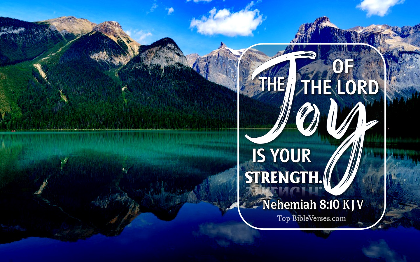 Nehemiah 8:10 KJV Christian Bible Verse Desktop Wallpaper. Top-BibleVerses.com