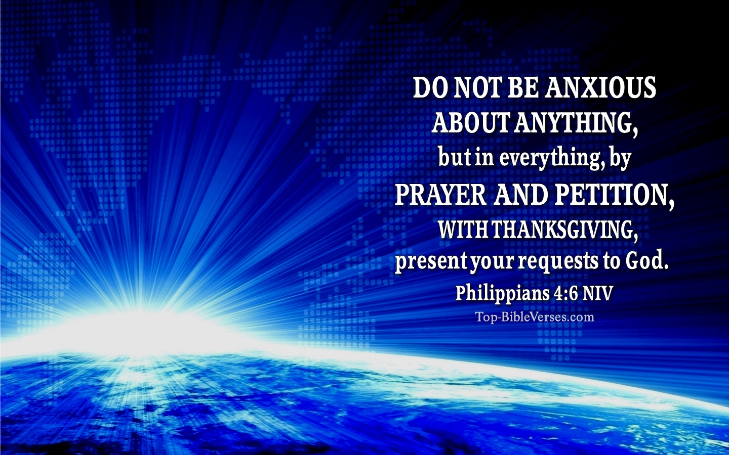 Philippians 4:6 NIV Christian Bible Verse Desktop Wallpaper. Top-BibleVerses.com