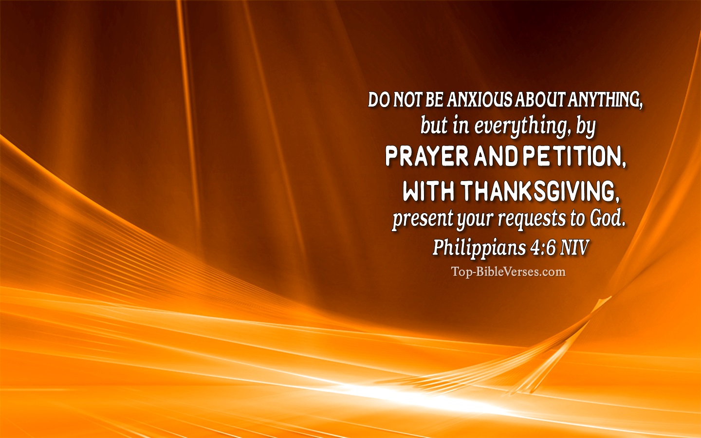 Philippians 4:6 NIV Christian Bible Verse Desktop Wallpaper. Top-BibleVerses.com