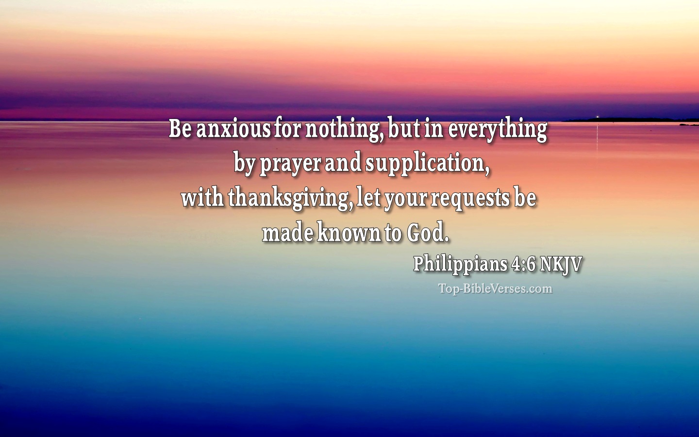 Philippians 4:6 NKJV Christian Bible Verse Desktop Wallpaper. Top-BibleVerses.com