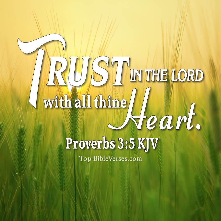 Proverbs 3:5 KJV Images | Trust In The LORD With All Thine Heart