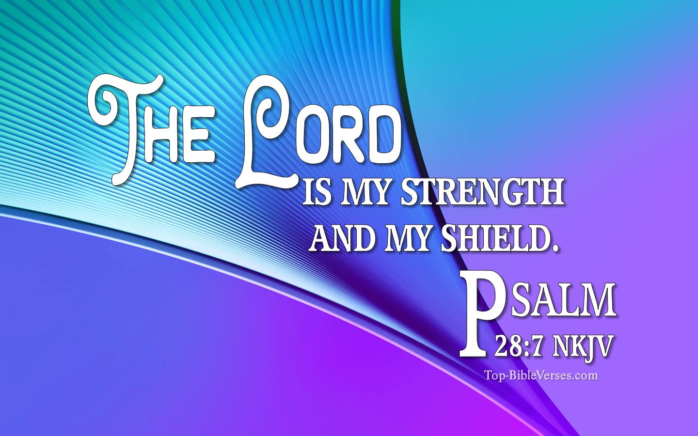 Psalm 28:7 NKJV Inspirational Bible Verse Images. Top-BibleVerses.com