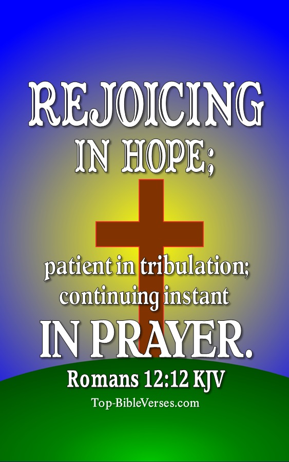 Romans 12:12 Rejoicing in hope; patient in tribulation Bible Verse Wallpaper.