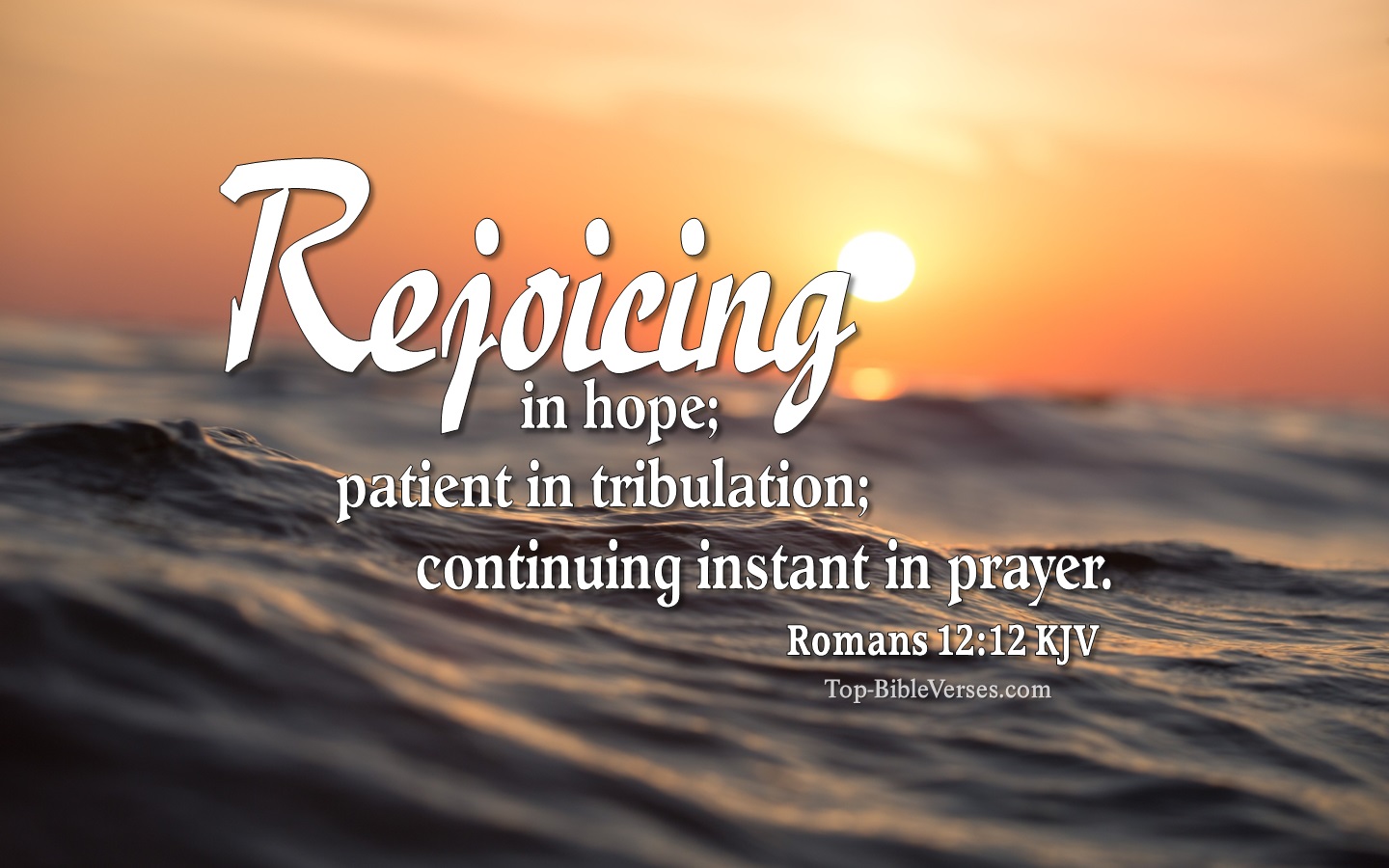 Romans 12:12 KJV Inspirational Bible Verse Images. Top-BibleVerses.com