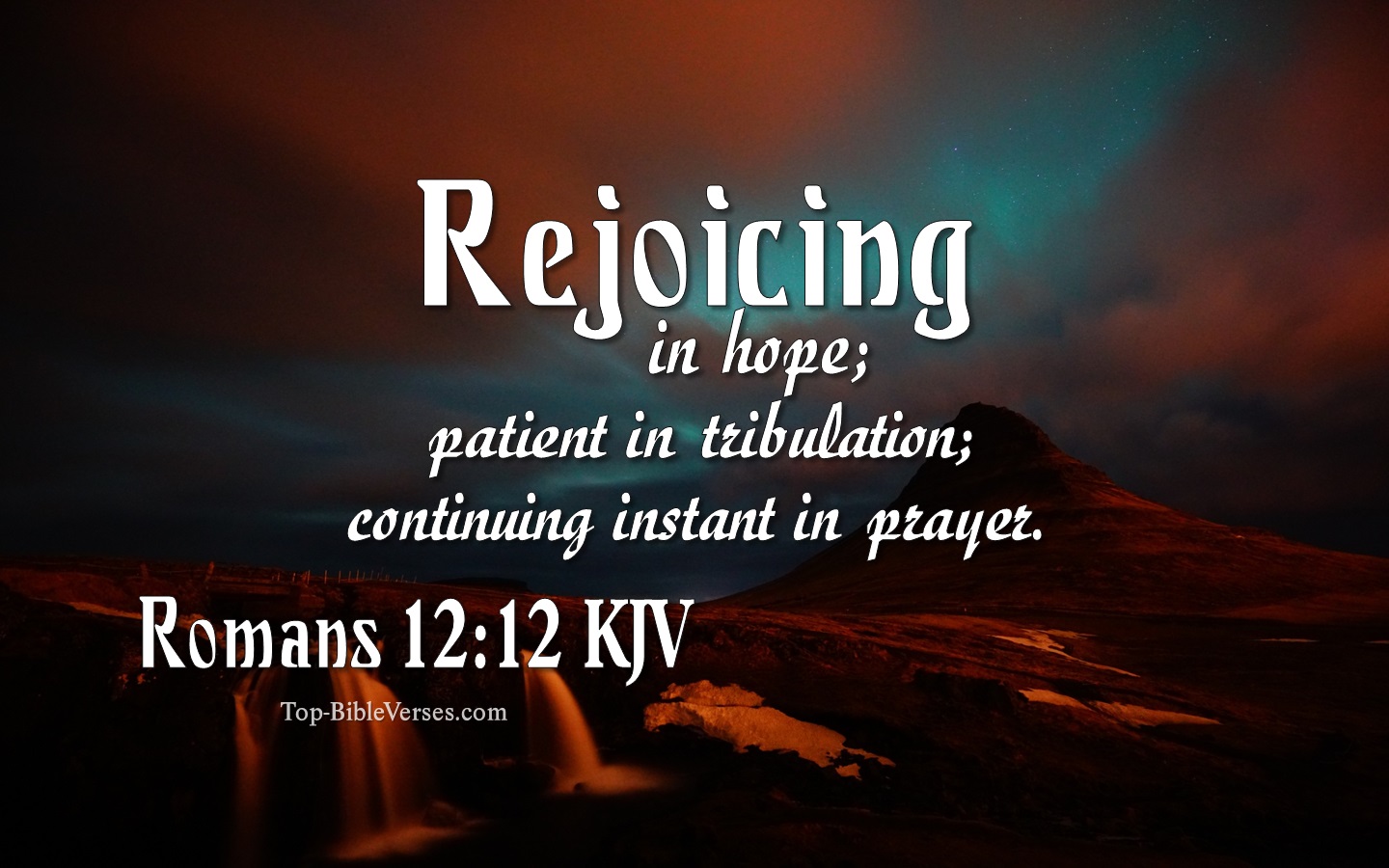 Romans 12:12 KJV Inspirational Bible Verse Images. Top-BibleVerses.com