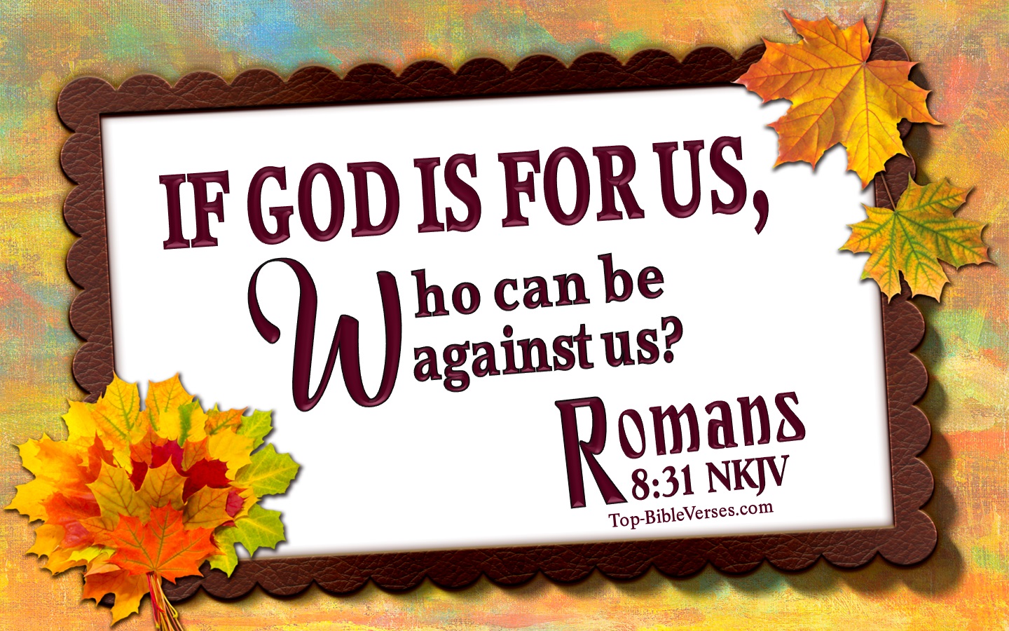 Romans 8:31 NKJV Inspirational Bible Verse Images. Top-BibleVerses.com