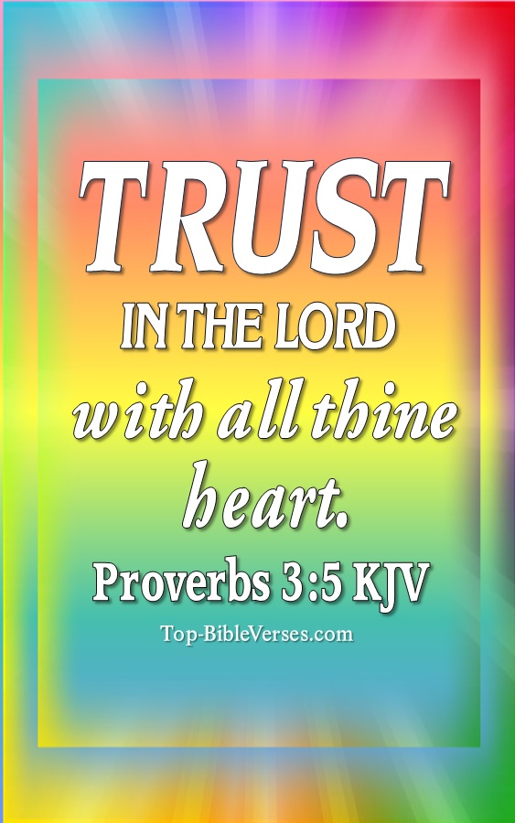 Proverbs 3:5 Trust in the LORD with all thine heart Bible Verse Wallpaper.