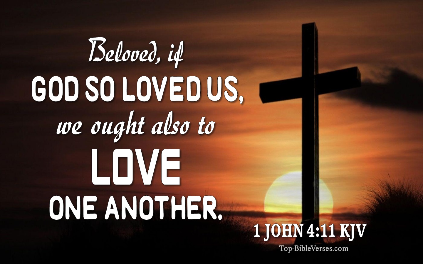 1-John 4-11-Love one another.