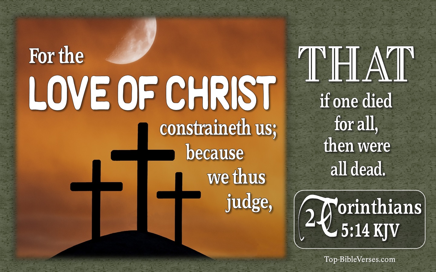 2 Corinthians 5:14 - The love of Christ constraineth us.
